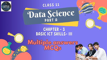 Class 11th Data Science Part-A Chapter 3 - Basic ICT Skills- III Multiple answers MCQs Video
