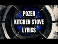 Pozer Kitchen Stove Lyrics