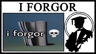 Meme time . . . i forgor