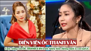 Cuộc sống của ỐC THANH VÂN trước khi ly hồn chồng nuôi 3 con tại ÚC