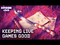 Keeping Live Games Good | Design Club