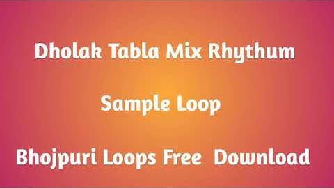 Dholak Tabla Mix Rhythum Loop || Sample Loop || Bhojpuri Loops free Download ||Recoding patna studio