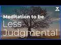 Meditation to Be Less Judgmental (15 Minutes, Voice Only, No Music)