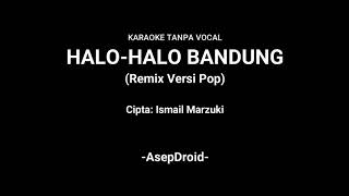 Halo-halo Bandung Remix (Karaoke   Lirik) Versi Pop Tanpa Vocal