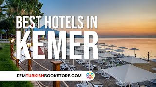 Best Hotels in Kemer | Top Kemer Hotels To Stay #antalyaturkey