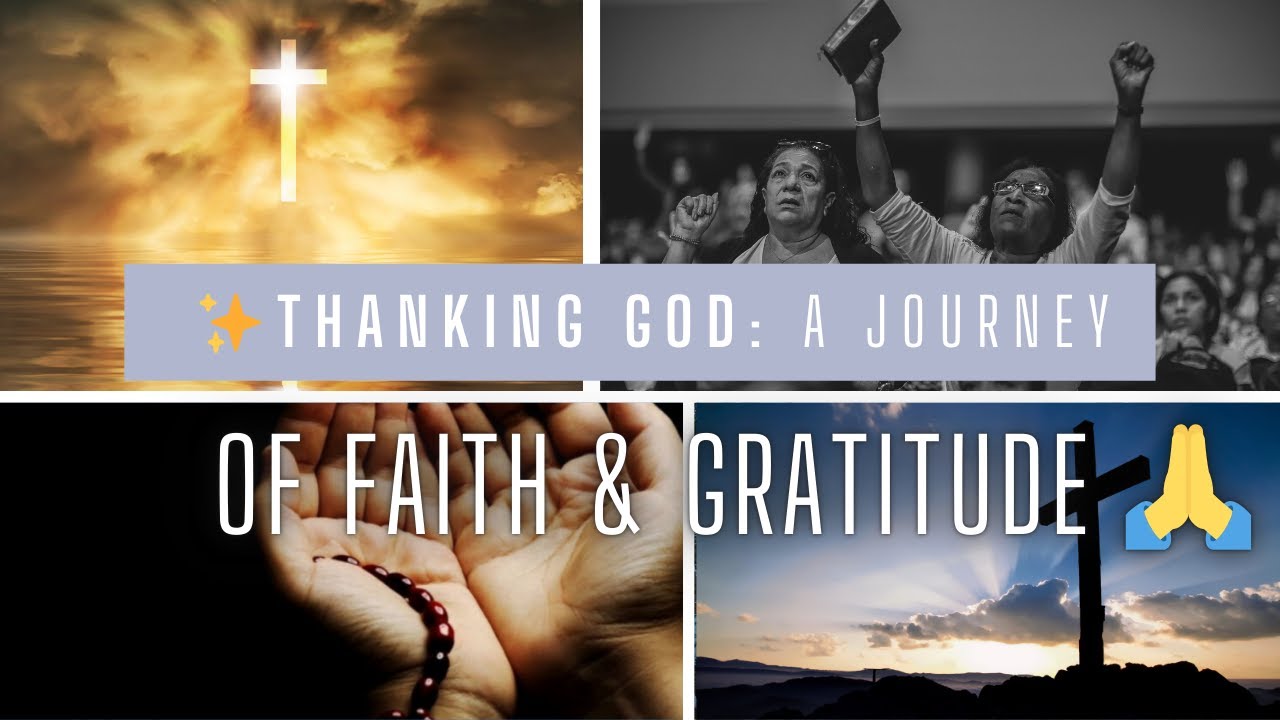 🙏 Thanking God: A Journey of Faith & Gratitude - YouTube