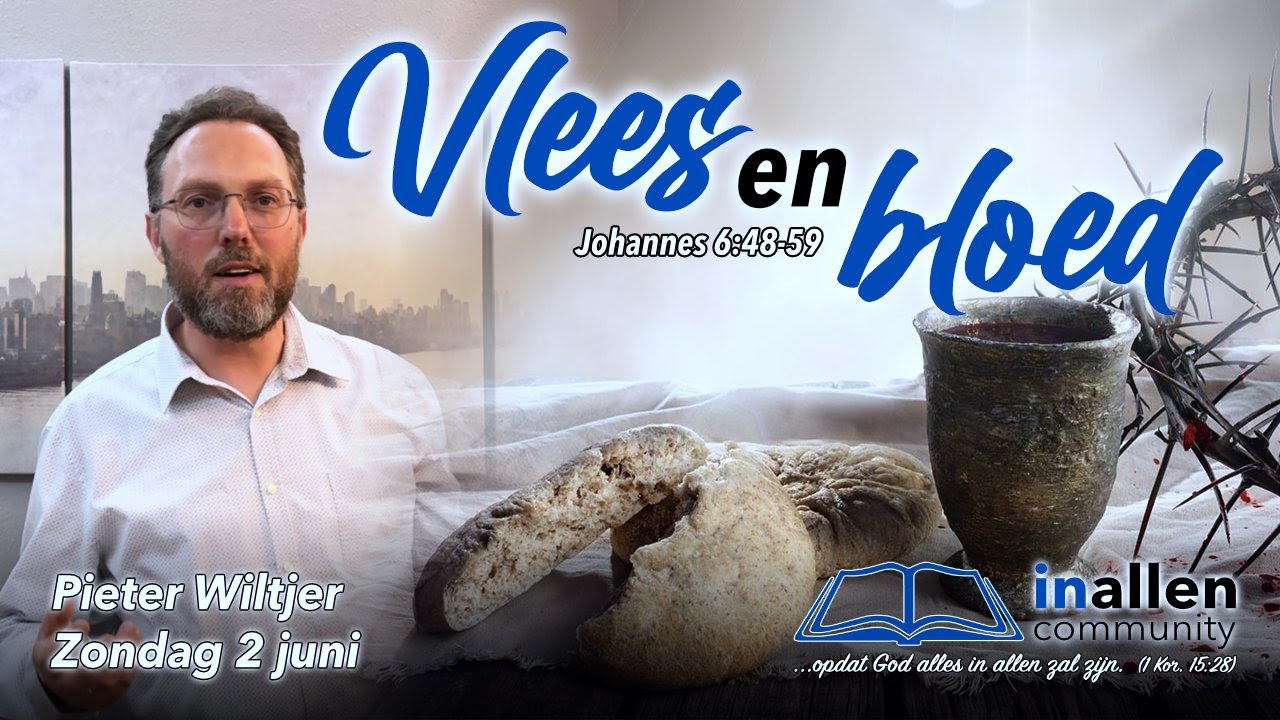 Vlees en bloed - Johannes 6:48-59 - YouTube