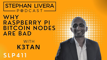 SLP411 K3tan Why Raspberry Pi Bitcoin Nodes Are Bad