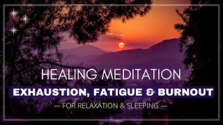 Guided Meditation to HEAL an exhausted body & mind | Day / Night / Sleep | Burnout | Exhaustion screenshot 1