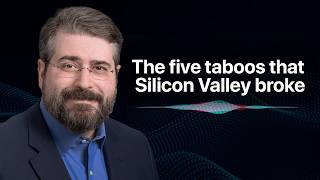 The five taboos that Silicon Valley broke