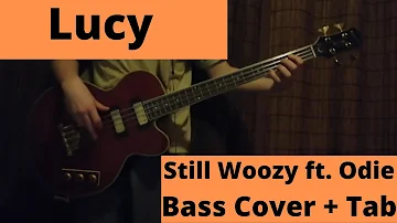 Still Woozy - Lucy (ft. Odie) (Bass Cover + Tab)