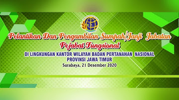 Pelantikan & Pengambilan Sumpah / Janji Jabatan Pejabat Fungsional Di Lingk. Kanwil BPN Prov. Jatim