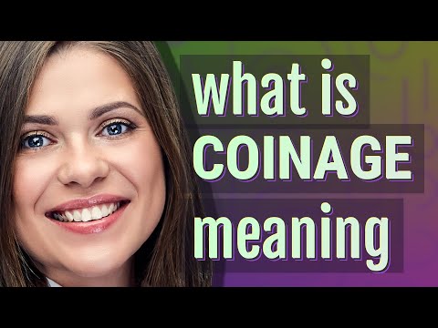 Coinage | Meaning Of Coinage