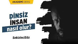 Dinsiz İnsan Nasıl Olur?