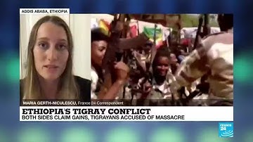 Both sides claim gains in Ethiopia war, Tigrayans accused of massacre