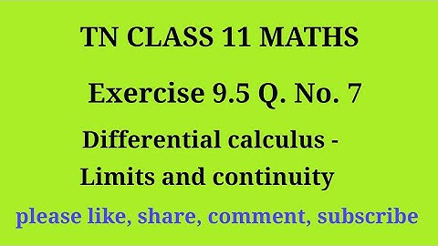 11 maths |exercise 9.5|q. no.7|chapter 9|Differential calculus limits and continuity |gmrrao maths|