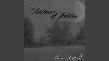 Anthems of Isolation