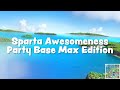 Sparta Awesomeness Party Base Max Edition