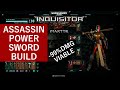 Warhammer 40K: Inquisitor Martyr - Assassin Build