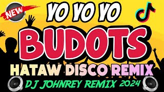 YO YO YO - BUDOTS REMIX | TikTok Viral Disco Remix 2024 | Dj Johnrey