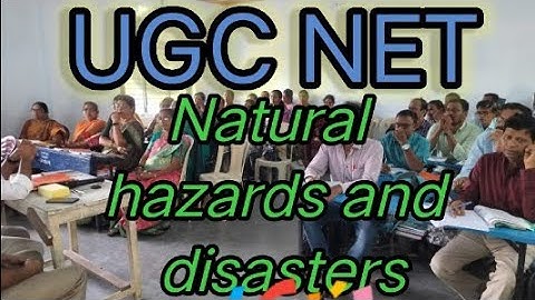 UGC NET Natural hazards and disasters