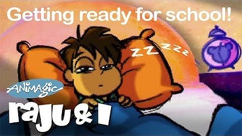 Raju&I: Getting ready for school