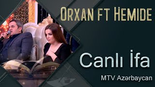 Orxan Lokbatanli ft Hemide Huseynova - Canli ifa (Mtv Azerbaycan)