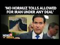US Secy of State Rubio Says Iran Is Not Allowed To Charge Hormuz Tolls Under International Law | 4K
