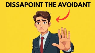 3 Bold Ways to Disappoint an Avoidant (And Take Back Your Power)