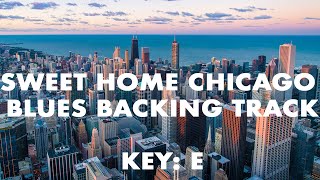 Video thumbnail of "Sweet Home Chicago style  E Blues Backing Track"