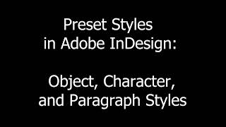 Preset Styles in Adobe InDesign: Object, Paragraph, and Character Styles