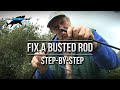 How to Fix a Busted Fishing rod | TAFishing