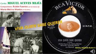 VIVA QUIEN SABE QUERER -Canta el mexicano Migue Aceves Mejía en 1959, audio de la película El Ciclón