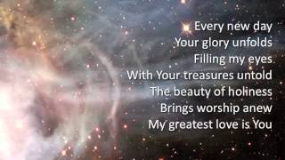 My Greatest Love is You ~ Hillsong ~ lyric video chords