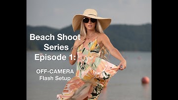 Episode 1:  Off-Camera Flash Beach Shoot