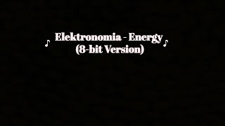 Elektronomia - Energy (8-bit Version)