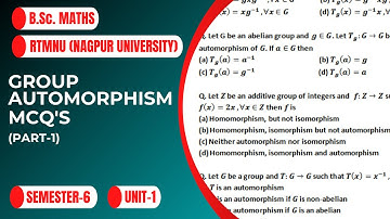 Group automorphism | Multiple Choice Questions |Part-1 |MCQ | RTMNU | Nagpur University | B.Sc.Maths