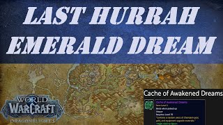 Last Hurrah Emerald Dream | Cache of Awakened Dreams | Weekly Awakened Activity | Get 502 iLvl