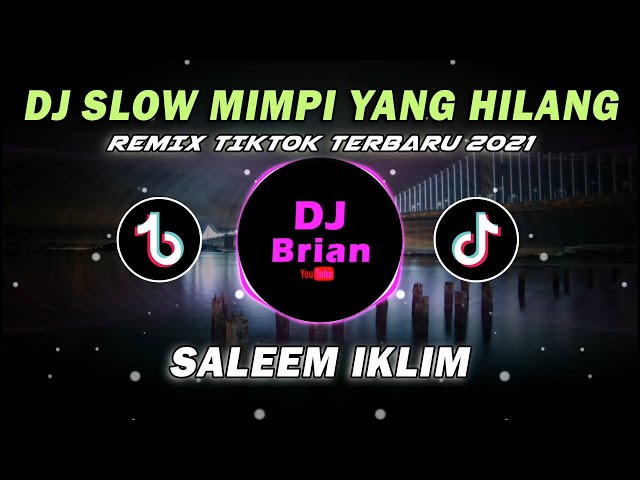 DJ SLOW MIMPI YANG HILANG SALEEM IKLIM | DJ TIKTOK TERBARU 2021 VIRAL class=