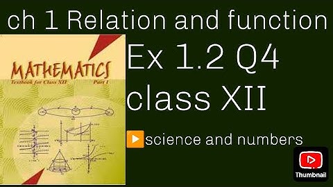 Ex 1.2 Q4 ch relation and function class 12| class 12 ncert solutions| relation and function