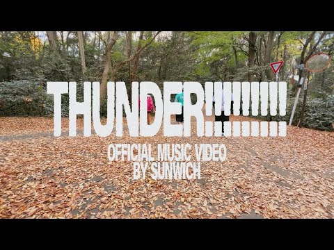 Putar THUNDER!!!!!!!!!! - Sunwich