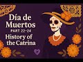 History of the Catrina - the Queen of Dia de Muertos