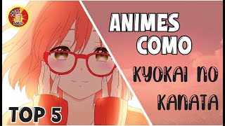  Animes SIMILARES a KYOKAI NO KANATA 