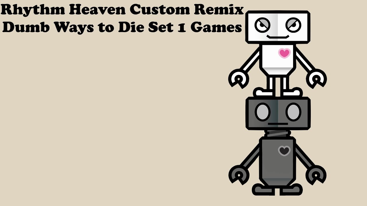Rhythm Heaven Custom Remix - Dumb Ways to Die Set 1 Games