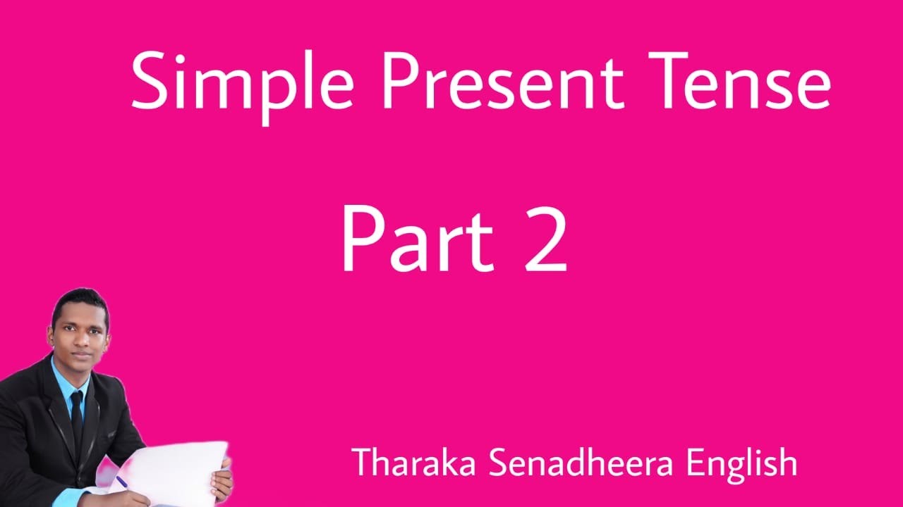 Simple Present Tense Part 2 - YouTube