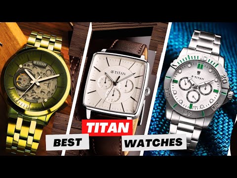 Top 8 best Titan watches 2022  Titan watches under ₹10000