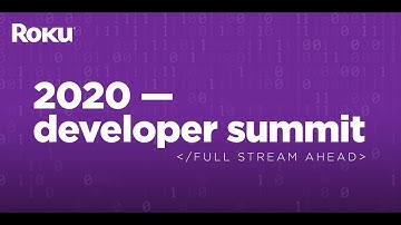 Roku 2020 Developer Summit: Introduction