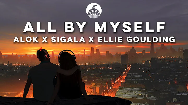 Alok x Sigala x Ellie Goulding - All By Myself