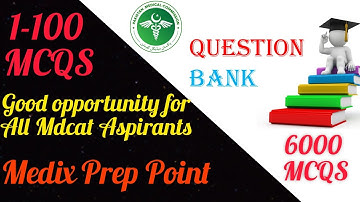 PMC Whole Question Bank 6000 MCQS |1-100 Mcqs |Medix Prep Point