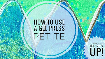 How to Use a Gel Press Petite